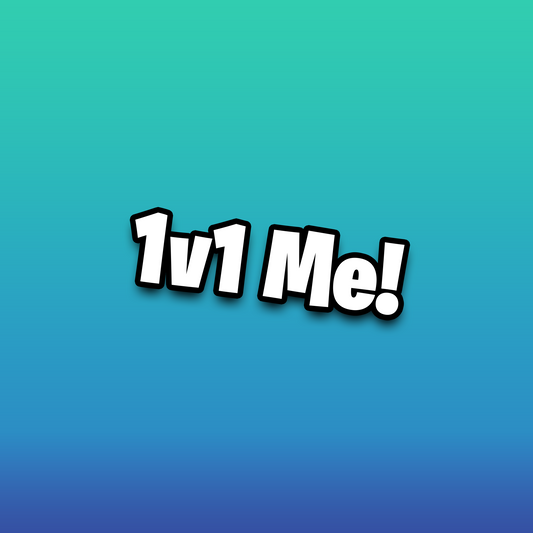 1v1 me in Fortnite, Minecraft, or Brawlhalla